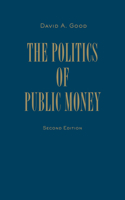 Politics of Public Money, Second Edition