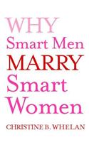 Why Smart Men Marry Smart Women