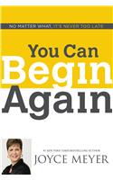 You Can Begin Again