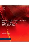 Microfluidics: Modeling, Mechanics and Mathematics (Micro & Nano Technologies)