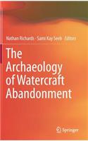 Archaeology of Watercraft Abandonment