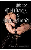Sex, Celibacy, and Priesthood: A Bishop's Provocative Inquisition(English)