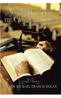 Where Have All the Catholics Gone?