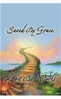Saved By Grace Lost By Works