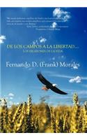 de Los Campos a la Libertad....Los Eslabones de La Vida