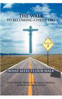 Walk to Becoming Christ Like