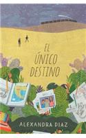 El Único Destino (the Only Road)
