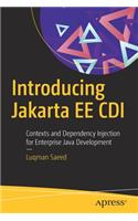 Introducing Jakarta Ee CDI: Contexts and Dependency Injection for Enterprise Java Development