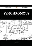 Synchronous 272 Success Secrets - 272 Most Asked Questions on Synchronous - What You Need to Know