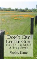 Don't Cry Little Girl