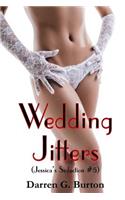 Wedding Jitters (Jessica's Seduction #5)