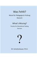 Was Fehlt? Rätsel für Pädagogisch Prüfung: Deutsch