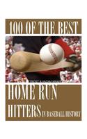 100 of the Best Home Run Hitters in Baseball History