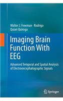 Imaging Brain Function with Eeg: Advanced Temporal and Spatial Analysis of Electroencephalographic Signals