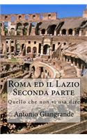 Roma Ed Il Lazio Seconda Parte: Quello Che Non Si Osa Dire