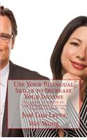 Use Your Bilingual Skills to Increase Your Income