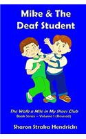 Mike and the Deaf Student: (1 The Walk a Mile in My Shoes Club)