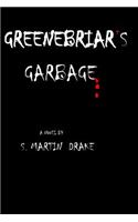 Greenebriar's Garbage
