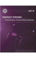 Targeting U.S. Technologies A Trend Analysis of Cleared Industry Reporting
