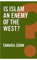 Is Islam an Enemy of the West?