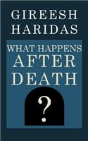 What Happens After Death?