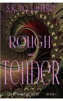 Rough And Tender