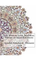 The Wine of Love, Mystical Poetry of Imam Khomeini