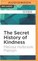 Secret History of Kindness