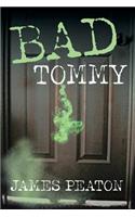 Bad Tommy