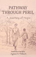 Pathway Through Peril: A Journey of Hope