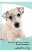 Parson Russell Terrier Presents: Doggy Wordsearch the Parson Russell Terrier Brings You a Doggy Wordsearch That You Will Love! Vol. 5: Doggy Wordsearch the Parson Russell Terrier Brings You a Doggy Wordsearch That You Will Love! Vol. 5