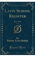 Latin School Register, Vol. 61: June, 1942 (Classic Reprint): June, 1942 (Classic Reprint)