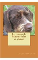 Le roman de Miraut chien de chasse