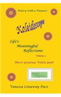 Kaleidoscope: Life's Meaningful Reflections, Volume 3: There's Greatness Within You!!!
