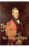 Life and Times of Gen. John Graves Simcoe