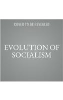 Evolution of Socialism in the United States Lib/E