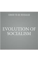 Evolution of Socialism in the United States Lib/E