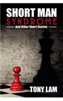 Short Man Syndrome and Other Stories