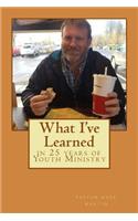 What I've learned in 25 years of Youth Ministry