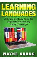 Learn Language: A Simple and Easy Guide for Beginners to Learn Any Foreign Language