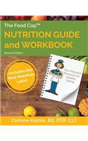 The Food Cop: Nutrition Guide and Workbook: Your Personal Resource for Healthy Eating