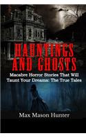 Hauntings And Ghosts