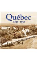 Quebec 1850-1950