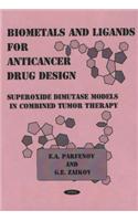 Biometals & Ligands for Anticancer Drug Design