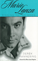 Mario Lanza: Singing To The Gods