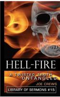 Hell Fire: A Twisted Truth Untangled