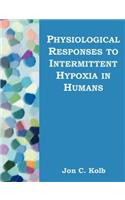 Physiological Responses to Intermittent Hypoxia in Humans