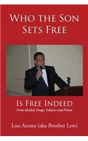 Who the Son Sets Free