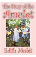 Story of the Amulet by Edith Nesbit, Fiction, Classics