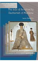 The Life of Severus by Zachariah of Mytilene